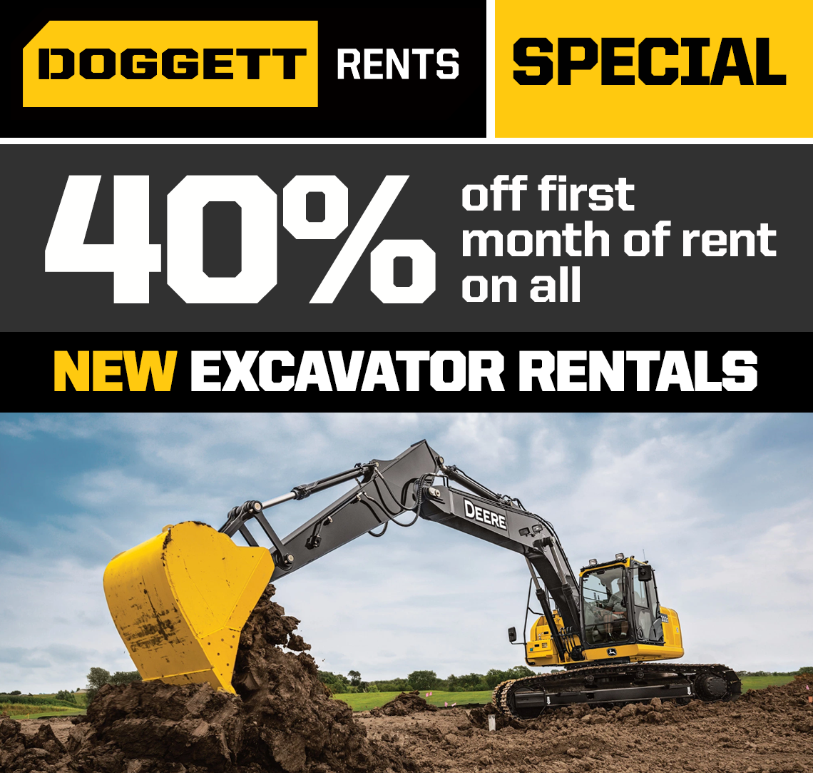 Doggett is offering 40% off your first month of rent on all new Excavator Rentals Doggett is offering 40% off your first month of rent on all new Excavator Rentals